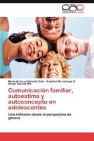 Comunicacion Familiar, Autoestima y Autoconcepto En Adolescentes