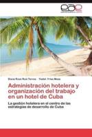 Administracion Hotelera y Organizacion del Trabajo En Un Hotel de Cuba