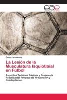 La Lesión de la Musculatura Isquiotibial en Fútbol