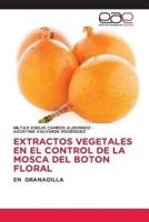 Extractos Vegetales En El Control De La Mosca Del Boton Floral