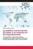La política comercial del Ecuador y su impacto en las exportaciones