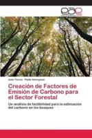 Creación de Factores de Emisión de Carbono para el Sector Forestal