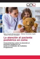 La Atención Al Paciente Pediátrico En Coma