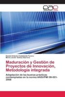 Maduración y Gestión de Proyectos de Innovación, Metodología integrada