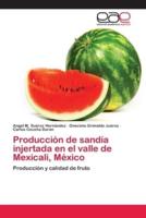 Producción de sandía injertada en el valle de Mexicali, México