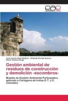 Gestión ambiental de residuos de construcción y demolición -escombros-