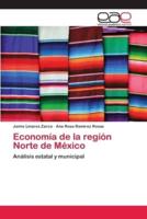 Economía de la región Norte de México