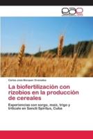 La  biofertilización con rizobios en la producción de cereales