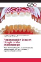 Regeneración ósea en cirugía oral e implantología