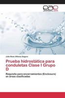 Prueba hidrostática para conduletas Clase I Grupo D