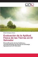 Evaluación de la Aptitud Física de las Tierras en El Salvador