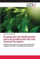 Evaluación de fertilizantes para la producción de una mezcla forrajera