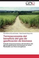 Termoeconomía del beneficio del gas de gasificación de biomasa