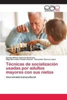 Técnicas de socialización usadas por adultos mayores con sus nietos