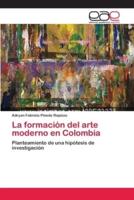 La formación del arte moderno en Colombia