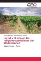 La vid y el vino en las religiones politeístas del Mediterráneo
