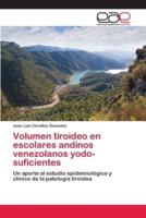 Volumen tiroideo en escolares andinos venezolanos yodo-suficientes