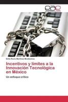 Incentivos y límites a la Innovación Tecnológica en México