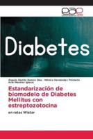Estandarización De Biomodelo De Diabetes Mellitus Con Estreptozotocina