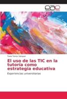 El uso de las TIC en la tutoría como estrategia educativa