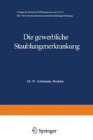 Die Gewerbliche Staublungenerkrankung