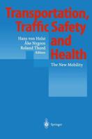 Transportation, Traffic Safety and Health : The New Mobility
