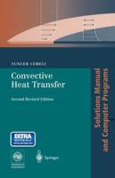 Convective Heat Transfer : Solutions Manual and Computer Programs