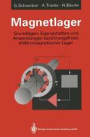 Magnetlager : Grundlagen, Eigenschaften und Anwendungen berührungsfreier, elektromagnetischer Lager