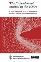 The Finite Element Method in the 1990 S: A Book Dedicated to O.C. Zienkiewicz