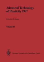 Advanced Technology of Plasticity 1987: Proceedings of the Second International Conference on Technology of Plasticity Stuttgart, August 24/28, 1987