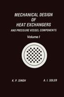 Mechanical Design of Heat Exchangers : And Pressure Vessel Components