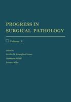 Progress in Surgical Pathology : Volume X