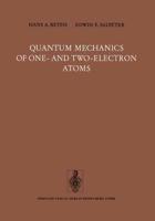 Quantum Mechanics of One- And Two-Electron Atoms