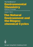 The Natural Environment and the Biogeochemical Cycles. The Natural Environment and the Biogeochemical Cycles