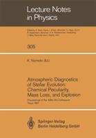 Atmospheric Diagnostics of Stellar Evolution: Chemical Peculiarity, Mass Loss, and Explosion: Proceedings of the 108th Colloquium of the International