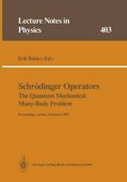 Schrodinger Operators the Quantum Mechanical Many-Body Problem: Proceedings of a Workshop Held at Aarhus, Denmark 15 May - 1 August 1991