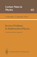 Inverse Problems in Mathematical Physics : Proceedings of The Lapland Conference on Inverse Problems Held at Saariselkä, Finland, 14-20 June 1992