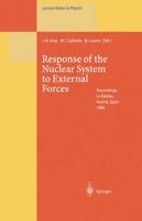 Response of the Nuclear System to External Forces : Proceedings of the V La Rábida International Summer School on Nuclear Physics Held at La Rábida, Huelva, Spain 19 June - 1 July 1994