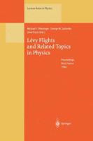 Lévy Flights and Related Topics in Physics : Proceedings of the International Workshop Held at Nice, France, 27-30 June 1994