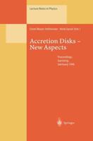 Accretion Disks - New Aspects : Proceedings of the EARA Workshop Held in Garching, Germany, 21-23 October 1996