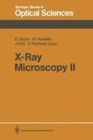 X-Ray Microscopy II: Proceedings of the International Symposium, Brookhaven, NY, August 31 September 4, 1987