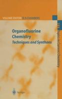 Organofluorine Chemistry : Techniques and Synthons
