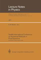 Twelfth International Conference on Numerical Methods in Fluid Dynamics