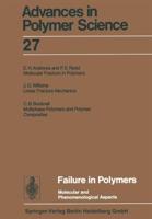 Failure in Polymers : Molecular and Phenomenological Aspects