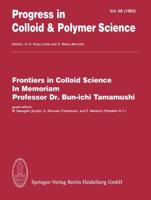 Frontiers in Colloid Science In Memoriam Professor Dr. Bun-Ichi Tamamushi