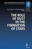 The Role of Dust in the Formation of Stars: Proceedings of the Eso Workshop Held at Garching, Germany, 11 14 September 1995