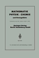 Mathematik, Physik . Chemie Und Grenzgebiete: Literatur Aus Den Jahren 1945-1951
