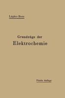 Grundzüge Der Elektrochemie Auf Experimenteller Basis