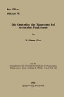 Die Operation Des Einsetzens Bei Rationalen Funktionen. Mathematische, Physikalische Und Technische Wissenschaften