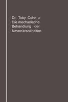 Die Mechanische Behandlung Der Nervenkrankheiten